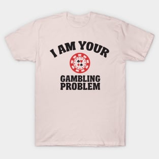 Gambling Problem T-Shirt